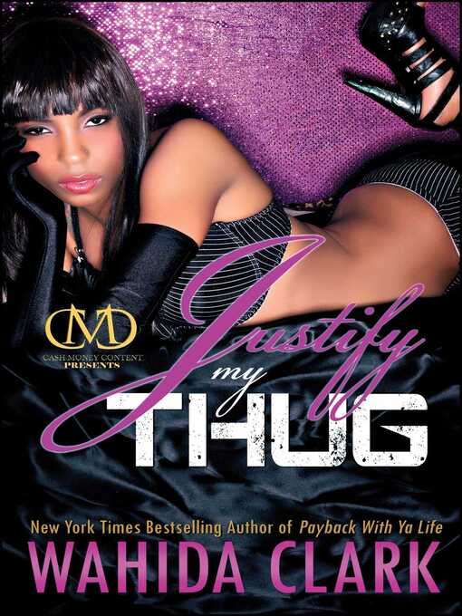 Title details for Justify My Thug by Wahida Clark - Wait list